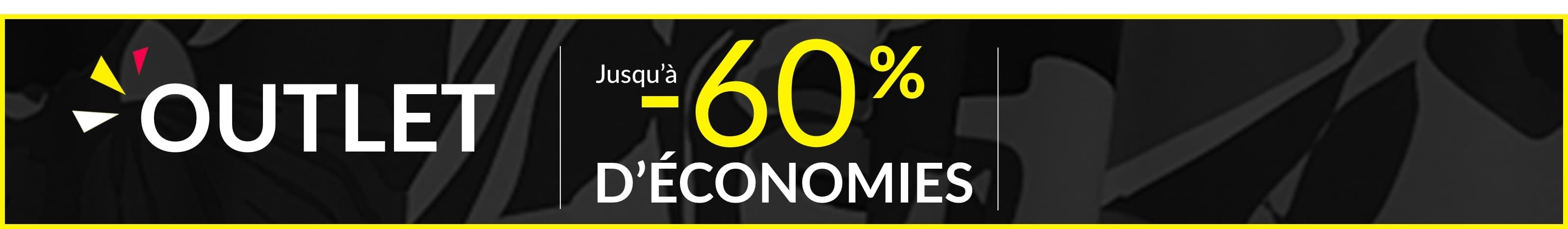 Outlet jusqu'à -60% d'économies