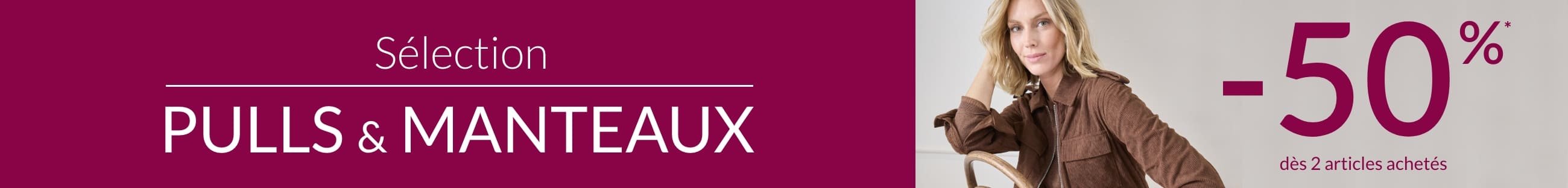 -50% sur la sélection pulls et manteaux dès 2 articles achetés