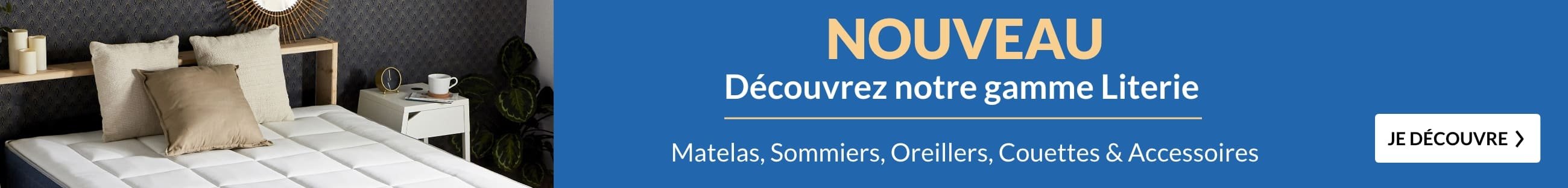 Découvrez notre gamme literie