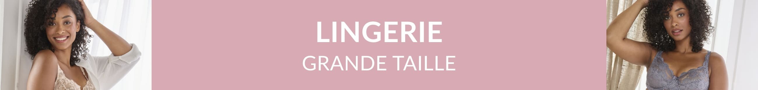 Lingerie grande taille