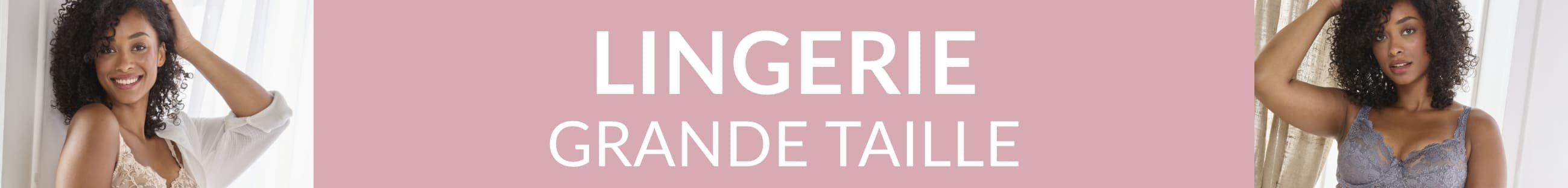 Lingerie grande taille