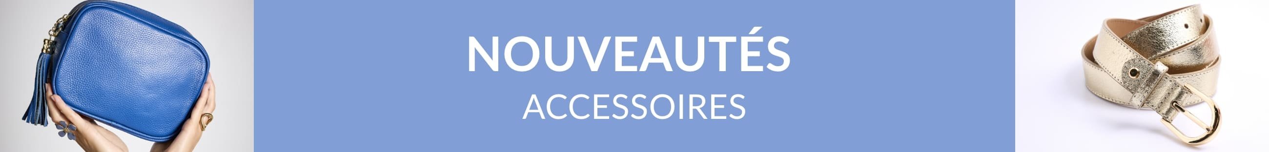 Nouveautés accessoires