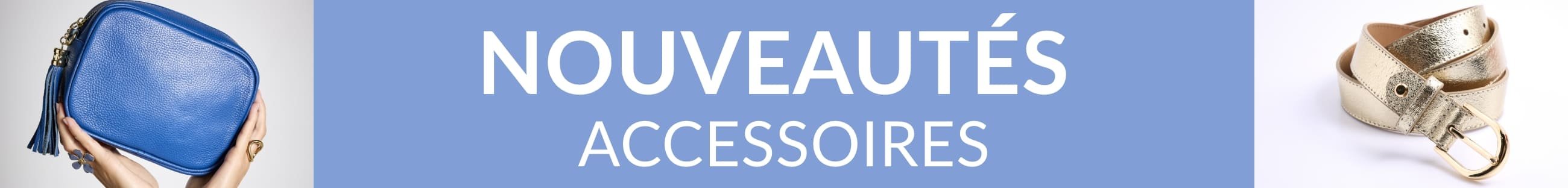 Nouveautés accessoires