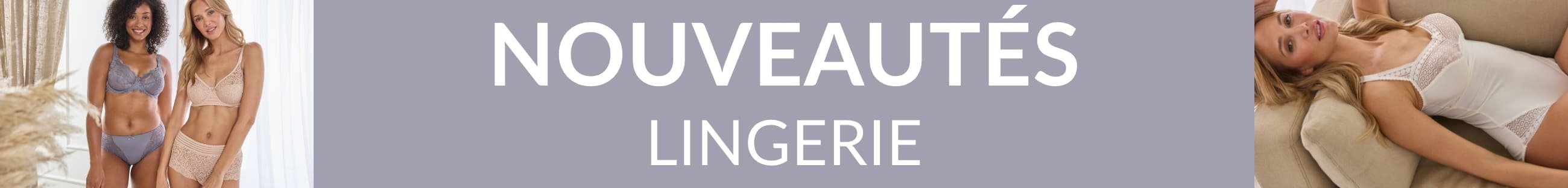 Nouveautés lingerie
