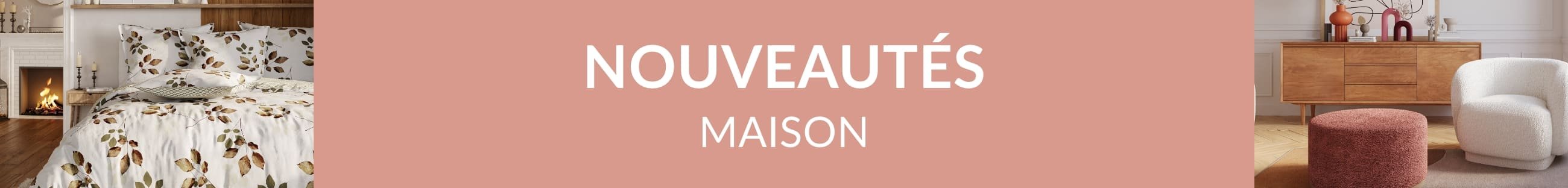 Nouveautés maison