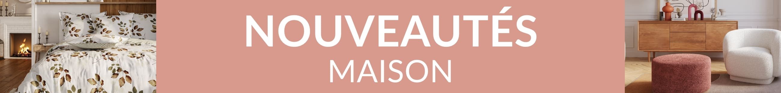 Nouveautés maison