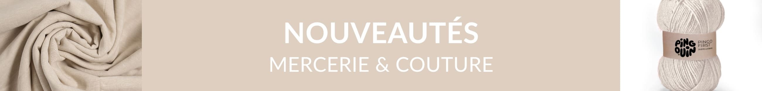 Nouveautés mercerie et couture