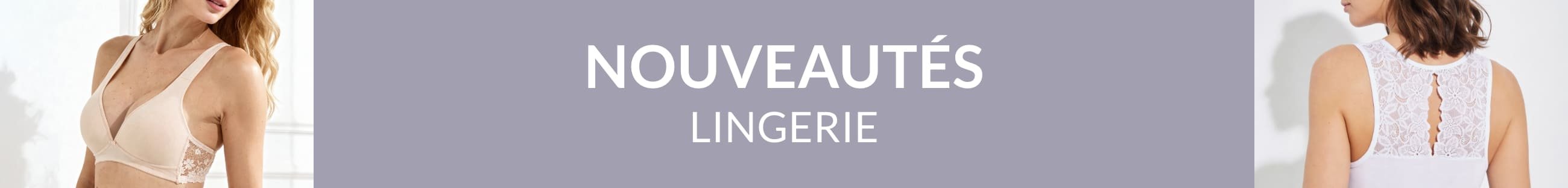 Nouveautés lingerie